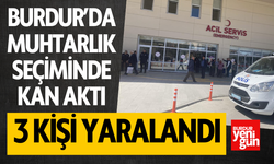 Burdur’da muhtarlık kavgası: 3 yaralı