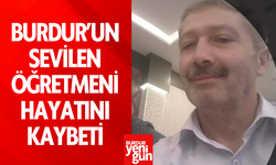 Burdur'un Sevilen Öğretmeni Hayatını Kaybetti