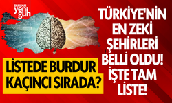 Türkiye'nin en zeki şehirleri belli oldu! İşte tam liste!