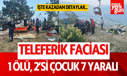 Antalya'da teleferik kabini düştü: 1 ölü, 2’si çocuk 7 yaralı