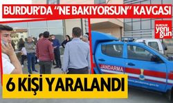 Burdur'da taşlı, sopalı, silahlı kavga! 6 kişi yaralandı