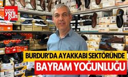 Burdur’da ayakkabı sektöründe bayram yoğunluğu