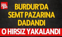 Burdur'da semt pazarına dadanan hırsız yakalandı