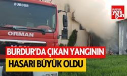 Burdur'da çıkan yangının maddi hasarı büyük oldu