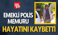 Emekli Polis Memuru Hayatını Kaybetti