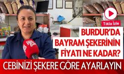 Burdur'da Bayram Şekerinin Fiyatı Ne Kadar?