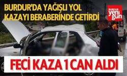 Burdur'da Yağışlı Yol Kaza Getirdi: Feci Kaza 1 Can Aldı