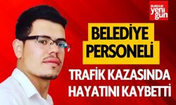 Belediye Personeli Trafik Kazasında Hayatını Kaybetti