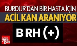 Burdur'da bir hasta için Acil Kan Aranıyor!