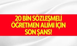 20 Bin Sözleşmeli Öğretmen Alımı İçin Son Şans!