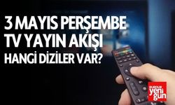 3 Mayıs Cuma TV Yayın Akışı: Hangi Diziler Var?