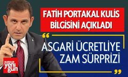 Asgari Ücrete Zam Gelecek mi? Fatih Portakal'dan Kulis Bilgisi Geldi