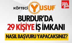Burdur'da 29 Kişi İşe Alınacak! Köfteci Yusuf Burdur Şubesi'nden duyuru