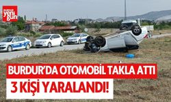 Burdur'da otomobil devrildi! 3 kişi yaralandı