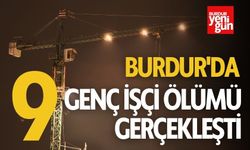 Burdur'da 9 Genç İşçi Ölümü Gerçekleşti