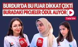 Burdur'da Bu Fuar Dikkat Çekti Buradaki Projeler Ödül Alıyor