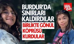 Burdur'da Sınırları Kaldırdılar Gönül Köprüsü Kurdular
