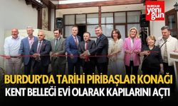 Burdur’da Tarihi Piribaşlar Konağı Kent Belleği Evi Olarak Kapılarını Açtı