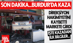 Son Dakika: Burdur'da Kaza: Otomobil Markete Girdi!