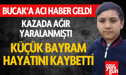 Bucak'a Acı Haber Geldi: Küçük Bayram da Hayata Tutunamadı