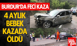 Burdur'da Feci Kaza: 4 Aylık Bebek Hayatını Kaybetti