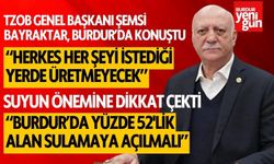 TZOB Başkanı Bayraktar, Burdur’da konuştu