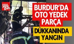 Burdur'da Oto Yedek Parça Dükkanında Yangın
