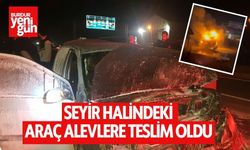 Seyir halindeki araç alevlere teslim oldu