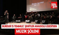 Burdur 15 Temmuz Şehitler Anadolu Lisesi'den Müzik Şöleni