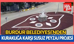 Burdur Belediyesi'nden Kuraklığa Karşı Susuz Peyzaj Projesi