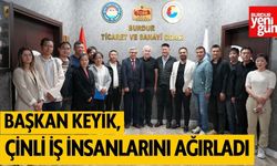 Başkan Keyik Çinli İş İnsanlarını Ağırladı