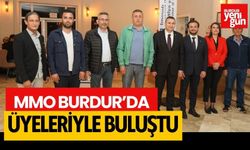 MMO Burdur’da Üyeleriyle Buluştu