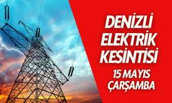 Denizli 15 Mayıs Elektrik Kesintisi | ADM EDAŞ ELEKTRİK KESİNTİSİ