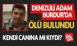 Denizlili Adam Burdur'da Ölü Bulundu