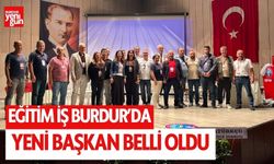 Eğitim İş Burdur’da yeni başkan belli oldu