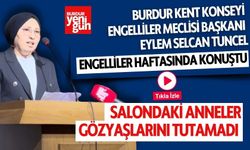 Burdur'da Engelliler Meclisi Başkanı Eylem Selcan Tuncel Konuştu