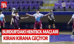 Burdur'daki hentbol maçları kıran kırana geçiyor