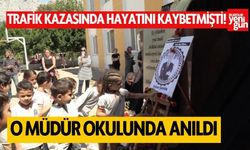 Trafik kazasında hayatını kaybetmişti! Müdür okulunda anıldı