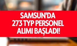 Samsun'da 273 TYP Personel Alımı Başladı!