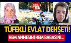 Tüfekli Evlat Dehşeti: Anne ve Babasını Tüfekle Vurdu