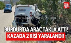 Burdur'da araç takla attı! 2 kişi yaralandı