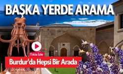 Başka Yerde Arama! Burdur'da Hepsi Bir Arada