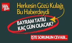 Kurban Bayramı Tatili Kaç Gün Olacak? Kurban Bayramı 9 Gün mü?