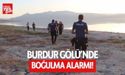 Burdur Gölü'nde boğulma alarmı