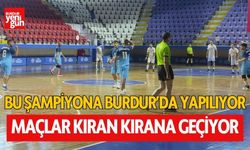 Bu Şampiyona Burdur'da Yapılıyor! Maçlar Kıran Kırana Geçiyor