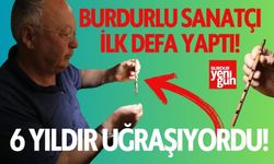 Burdurlu Sanatçı 6 yıl sonra başardı!