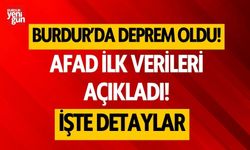 Burdur'da deprem oldu, AFAD ilk verileri açıkladı!