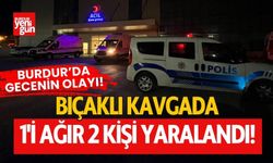 Burdur'da gecenin olayı! Bıçaklı kavgada 1'i ağır 2 kişi yaralandı