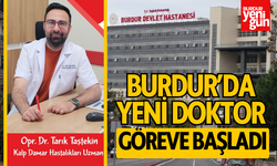 Burdur Devlet Hastanesi'nde Yeni Uzman Göreve Başladı