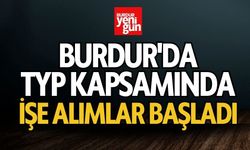 Burdur'da  TYP Kapsamında İşe Alımlar Başladı